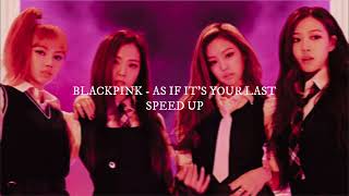 Blackpink - As If It’s Your Last (sped up)