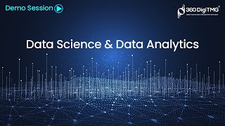 Data Science & Data Analytics Demo Session | 360DigiTMG