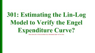 301 Estimating the Lin Log Model to Verify the Engel Expenditure Curve