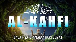 SALAH SATU AMALANHARI JUMAT | SURAH AL-KAHFI سورة الكه । Quran Recitations - تلاوة القرآن