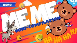 Don't Laugh - Tuesday Mini Meme Compilation 012