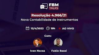 Resolução 4966/21 - A Nova Contabilidade de Instrumentos Financeiros (Convergência com o IFRS 9)