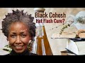 Black Cohosh: Miracle or Myth for Hot Flashes?