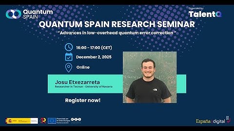 Quantum Spain Seminar: Advances in low-overhead quantum error correction