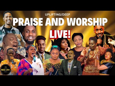 DEEP UPLIFTING PRAISE AND WORSHIP LIVE Mix 2 DJ RIZZ Ft Bella Kombo Evelyn Wanjiru Sarah K Zoravo
