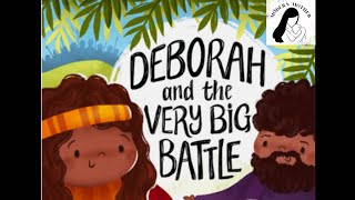 📖 Read Along! “Deborah And The Very Big Battle” By Tim Thornborough Illustrated by Jennifer Davison by Modern Mother 1,047 views 1 month ago 6 minutes, 29 seconds
