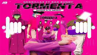 Gorrillaz Ft Bad Bunny Tormenta (By Danger Dj El Imperio)