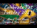 Celebrate Fat Tuesday 2021! New Orleans Jazz - Dixieland Music - Mardi Gras 2021 - Mardi Gras Music