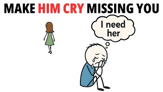 How To Make A Man Cry Missing You Secrets 99% Of Women Do Not Know