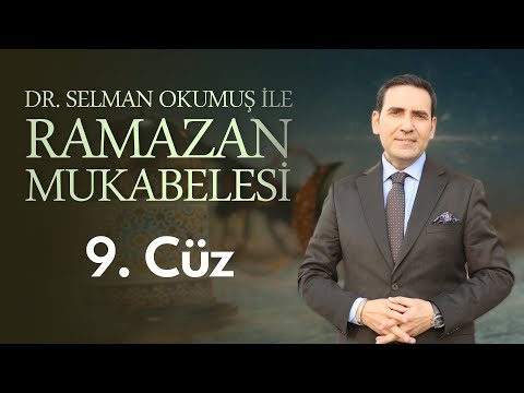 9. Cüz 2024 Kuran Mukabelesi Hafız Dr. Selman Okumuş