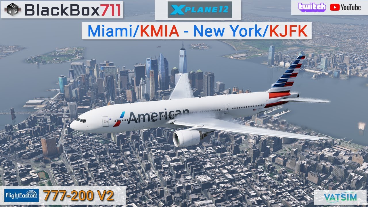 X-Plane 12 - FlightFactor 777-200 V2 | Miami/KMIA to New York JFK