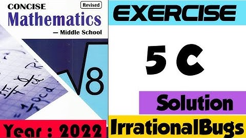 Playing with Numbers Ex.5C #class8 #selina #icse #chapter5 #irrationalbugs @EasyLearningIrrationalbugs
