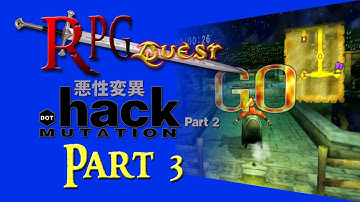RPG Quest #363: .hack//Mutation (PS2) Part 3