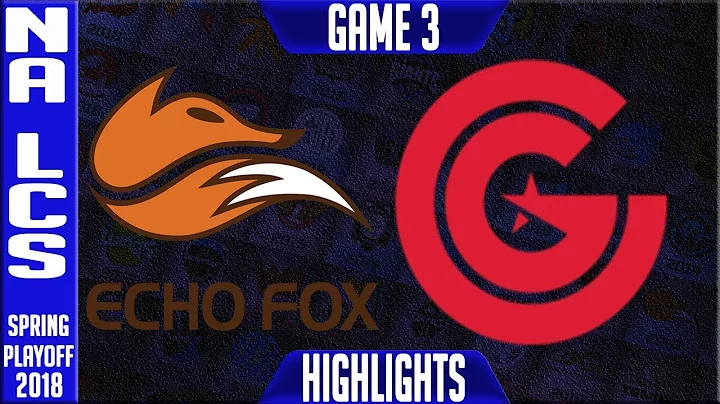 FOX vs CG Highlights G3 | NA LCS 3rd Place Playoffs Spring 2018 | Echo FOX vs Clutch Gaming Game 3