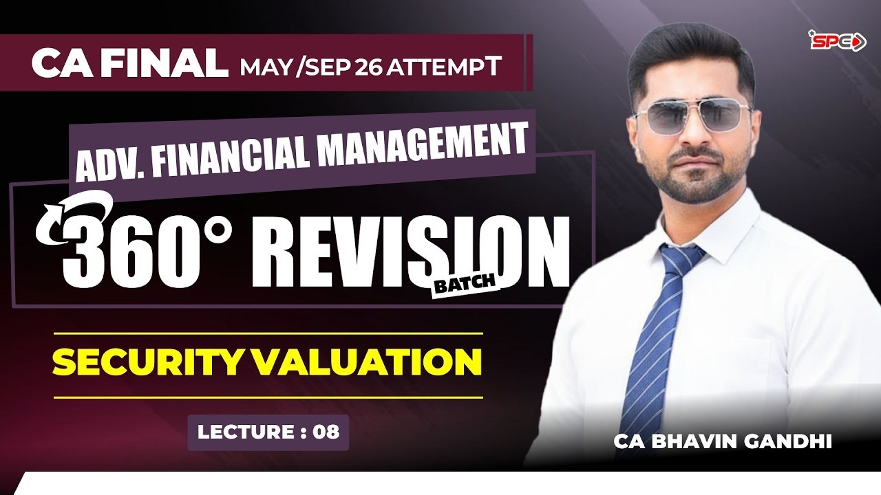 CA FINAL- 360° Revision Series | Lecture 8 | AFM Security Valuation ...