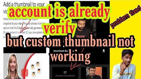 Account  Verified But custom thumbnail not enable