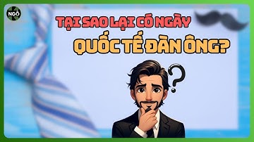 Tại sao lại có ngày Quốc tế đàn ông 19/11?