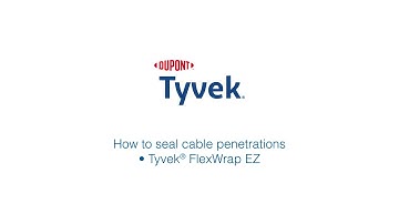 How to seal cable penetrations  with  DuPont™ Tyvek® FlexWrap EZ