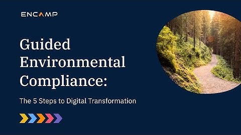 Guided Environmental Compliance: The 5 Steps to Digital Transformation