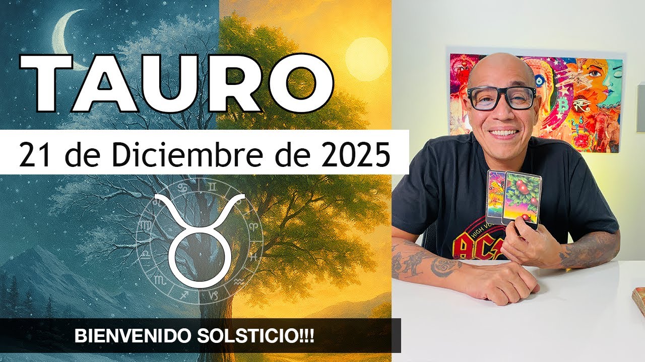 TAURO | Horóscopo de hoy 21 de Diciembre 2025 - YouTube