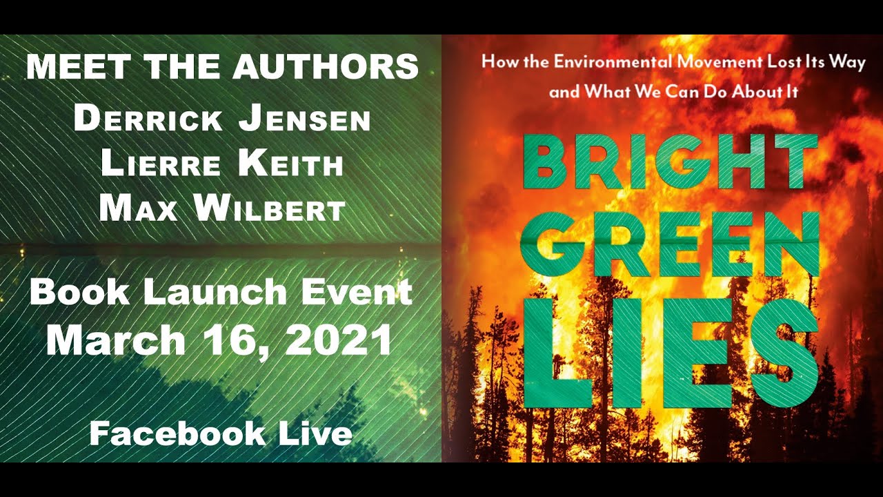 Introducing the authors of BRIGHT GREEN LIES Derrick Jensen, Lierre