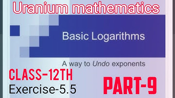 NCERT Class-12th||Introduction of logarithmic function||Exercise-5.5||By-Sudhir sir