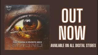 Zulu_Mageba , Drumetic_Boyz - Maono OriginalMix