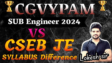 CGVYPAM SUB ENGINEER ( PHE ) 2024 VS CSEB JE SYLLBUS  DIFFERENCE | Cgvypam JE | Cspdcl | Lokesh sir
