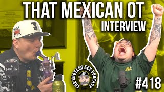 That Mexican OT - The Shroomed Out, Dabbed Out Interview w/ Special Guest Dope As Yola