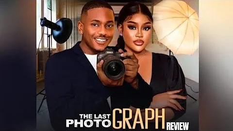 THE LAST PHOTOGRAPH REVIEW (LATEST NOLLYWOOD MOVIE REVIEW STARRING TIMINI EGBUSON, CHIOMA NWAOHA)