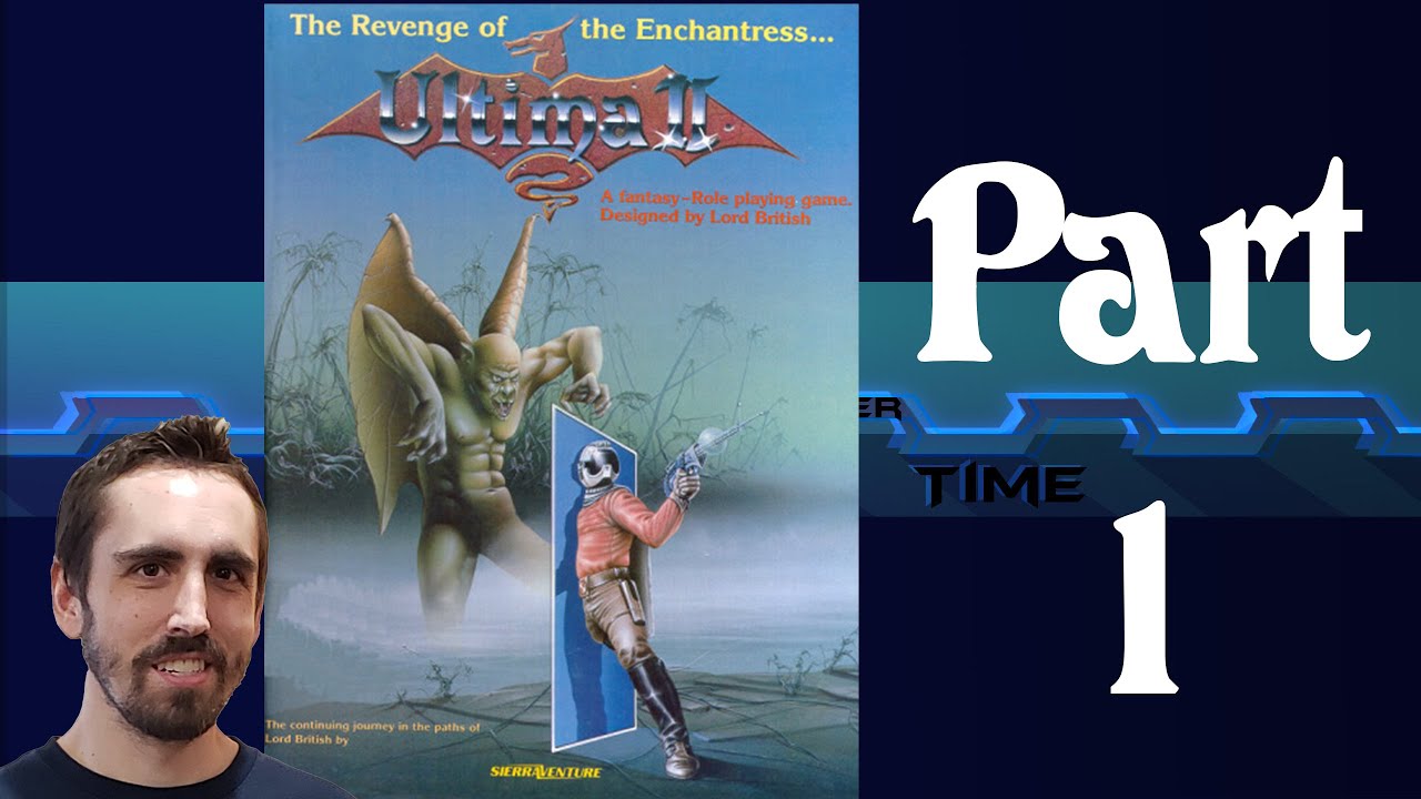 Ultima II: The Revenge of the Enchantress Part 1 | Video Games