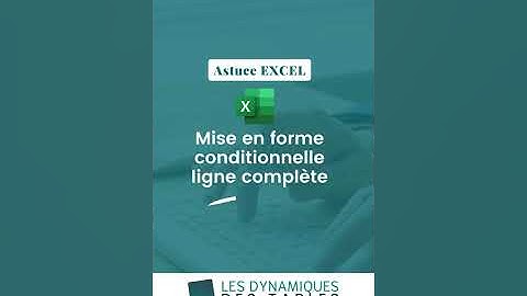 Excel : mise en forme conditionnelle d