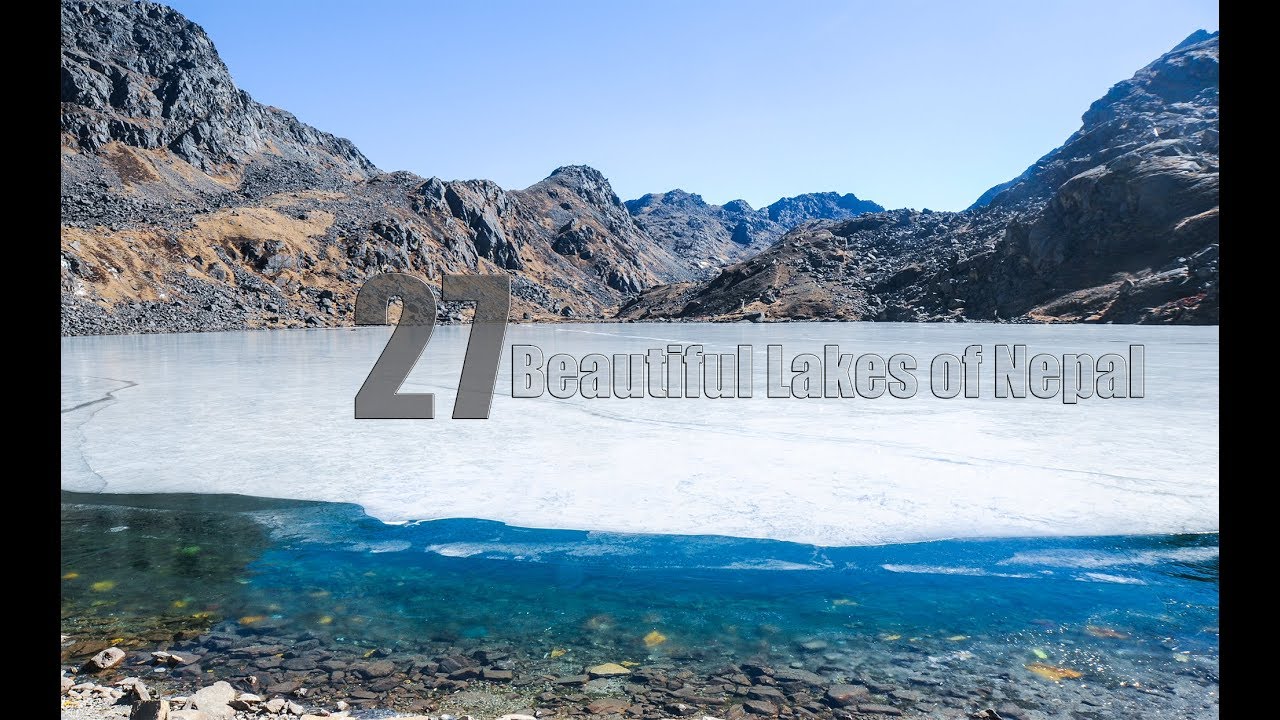 27 Beautiful Lakes of Nepal