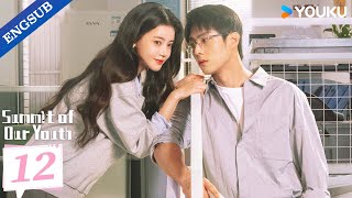 【ENG SUB】Summit of Our Youth EP12 | Sun Zhenni / Chen Jingke / Ge Qiugu / Tu Zhiying | YOUKU