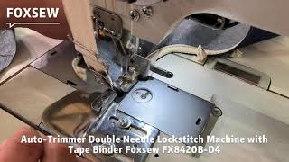 Auto Trimmer Double Needle Lockstitch Machine with Tape Binder