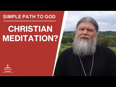 What is Christian Meditation? (w/ Fr. Spyridon Bailey)