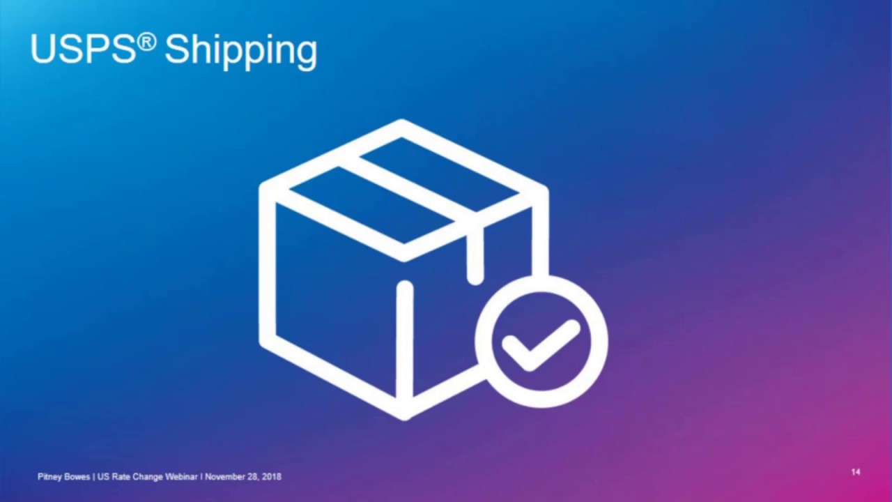 2018 Pitney Bowes USPS® Rate Change Webinar. What is means for your business.