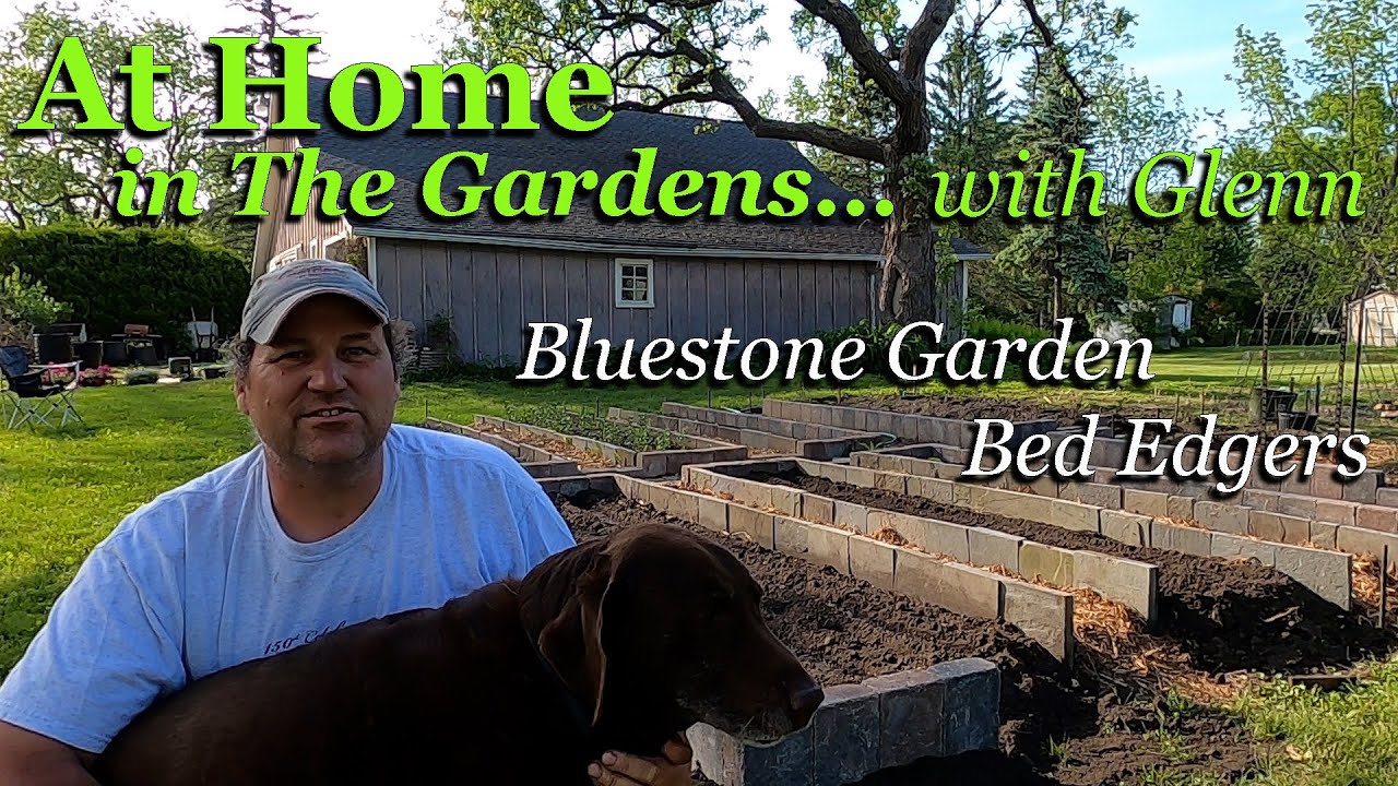 Bluestone Garden Bed Edger Install ~ At Home in The Gardens with Glenn
