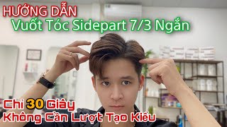 Cách Vuốt Tóc Sidepart 73 Ngắn Nhanh Gọn Dễ Làm Không Cần Lượt Tạo Kiểu