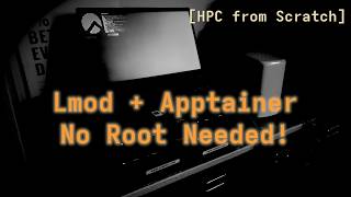 [HPC From Scratch] Lmod & Apptainer: No PATH Hacks or Docker