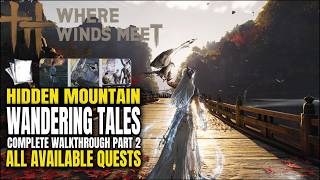 Where Winds Meet | All Hidden Mountain Wandering Tale Quests | Part 2