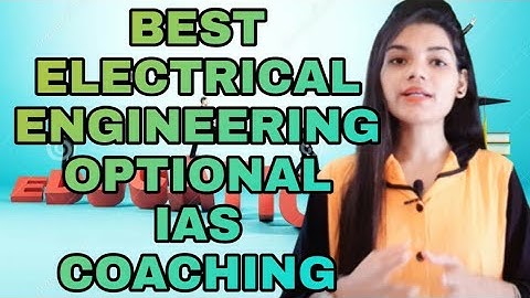 Best electrical engineering optional IAS coaching