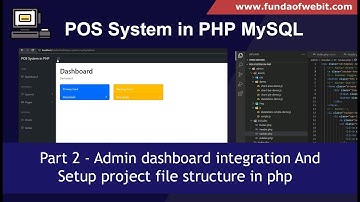 POS System in PHP Part 2: Admin dashboard integration & Setup project file structure in php