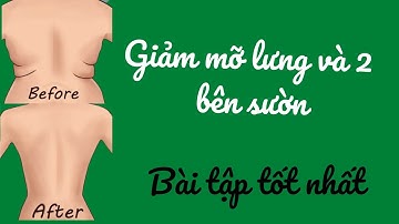 Bài tập tốt nhất GIẢM MỠ LƯNG SAU VÀ 2 BÊN SƯỜN trong 2 tuần - Trần Dung - Sống khoẻ đẹp
