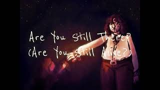 Are You Still There? (Are You Still Alive?)