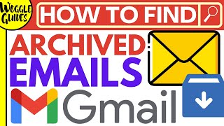 How to find archived emails in Gmail