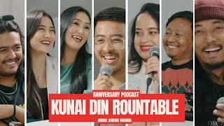 Kunai Din Roundtable - Anniversary Podcast - Instaman Gtk - Hishey Bhutia - Trishala Tamang & Team