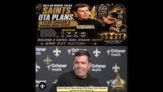 Kellen Moore Talks Saints OTA Plans, Tyler Shough & Adding More Speed ⚜️