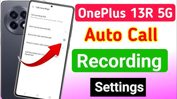 OnePlus 13R 5g auto call recording settings | OnePlus 13R 5g me call recording kaise kare