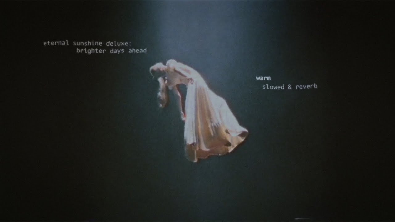 ariana grande - warm (slowed & reverb)